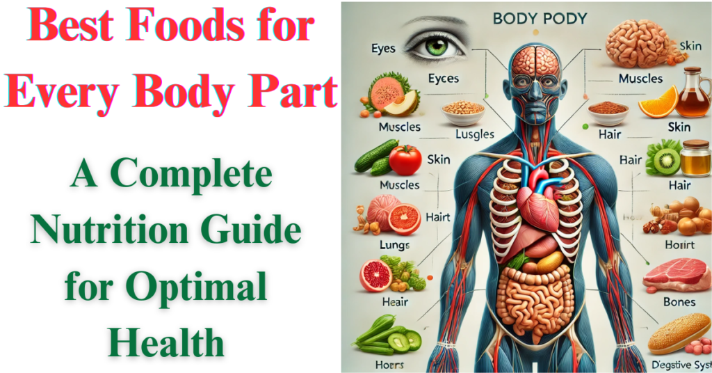 Best Foods for Every Body Part