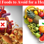 10 Harmful Foods to Avoid for a Healthy Heart